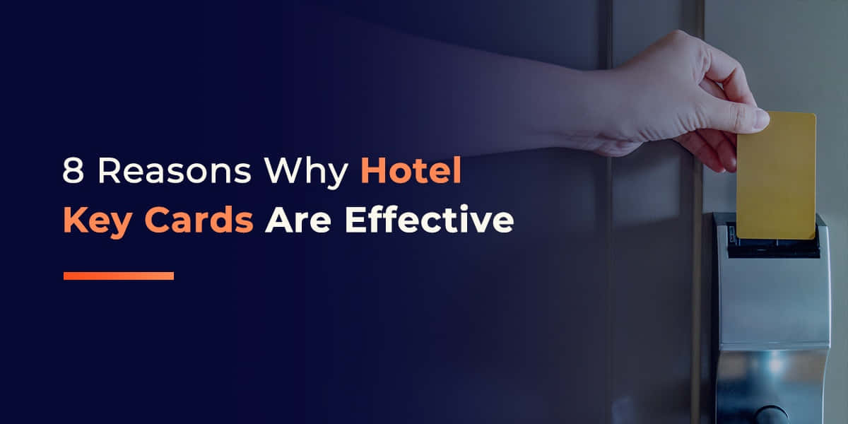 8 reasons why hotel key cards are effecctive