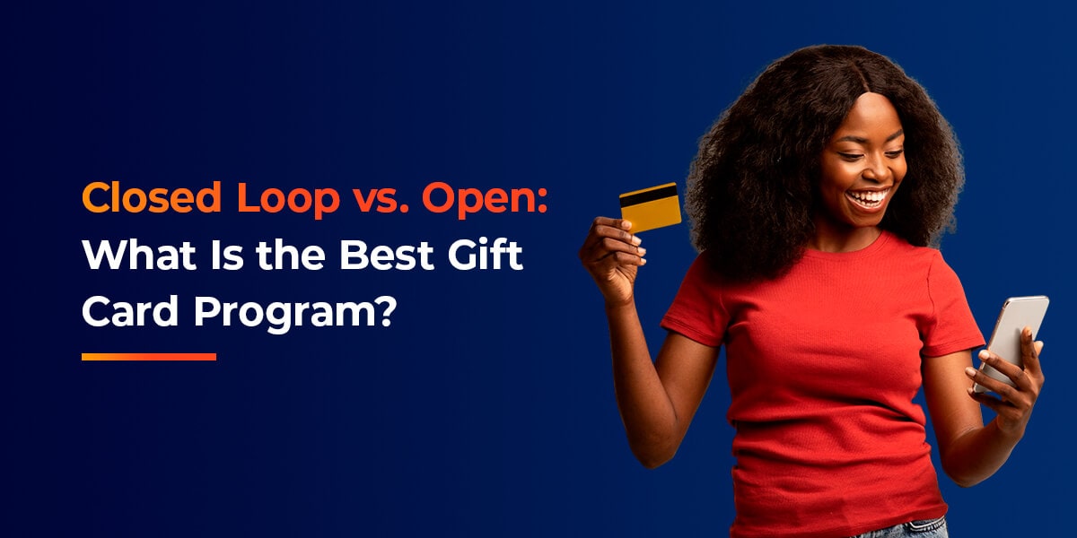 Closed Loop vs. Open What Is the Best Gift Card Program? PLI